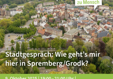 09.10.25 | Stadtgespräch: Wie geht´s mir hier in Spremberg/Grodk