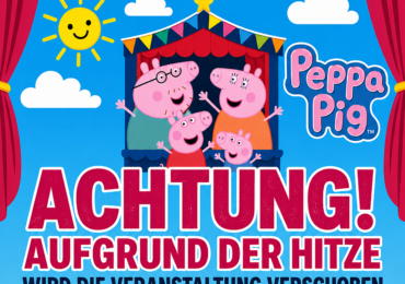 28.06.2026 |  Peppa Pig verschoben!
